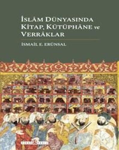 İslam Dünyasında Kitap Kütüphane ve Verraklar (Ciltli) | Kitap Ambarı