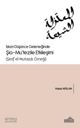 İslam Düşünce Geleneğinde Şia - Mu'tezile Etkileşimi