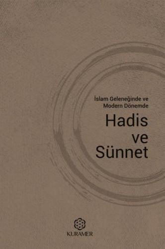 İslam Geleneğinde ve Modern Dönemde Hadis ve Sünnet