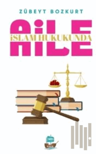 İslam Hukukunda Aile