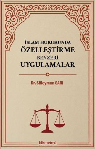 İslam Hukukunda Özelleştirme Benzeri Uygulamalar