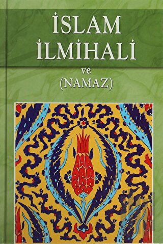 İslam İlmihali ve (Namaz) (Ciltli)