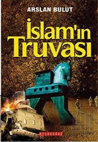 İslam’ın Truvası