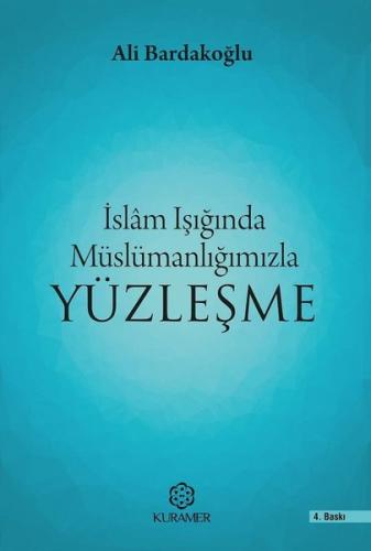 İslam Işığında Müslümanlığınızla Yüzleşme
