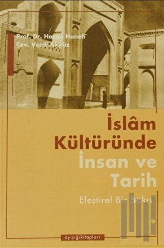 İslam Kültüründe İnsan ve Tarih