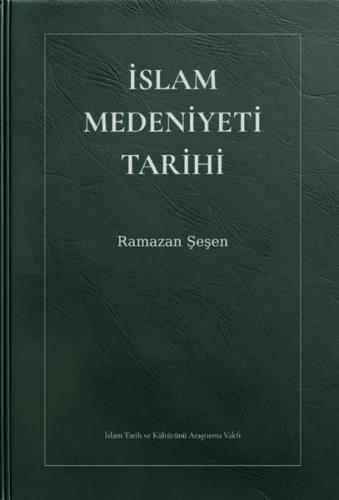 İslam Medeniyeti Tarihi (Ciltli)