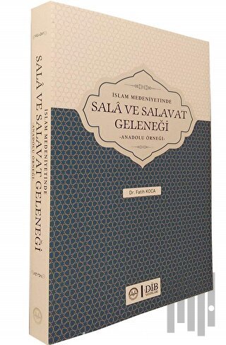 İslam Medeniyetinde Sala ve Salavat Geleneği