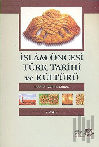 İslam Öncesi Türk Tarihi ve Kültürü