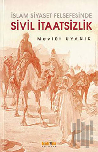 İslam Siyaset Felsefesinde Sivil İtaatsizlik
