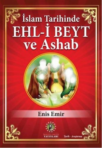 İslam Tarihinde Ehl-i Beyt ve Ashab | Kitap Ambarı