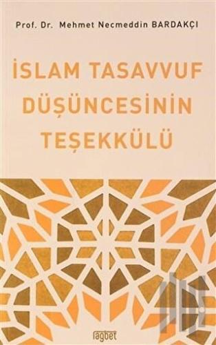 İslam Tasavvuf Düşüncesinin Teşekkülü