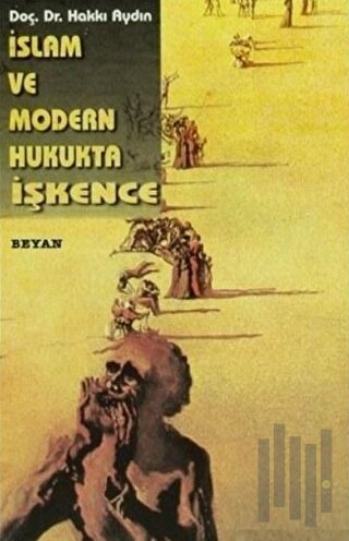İslam ve Modern Hukukta İşkence