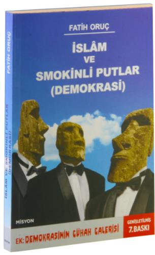İslam ve Smokinli Putlar - Demokrasi | Kitap Ambarı