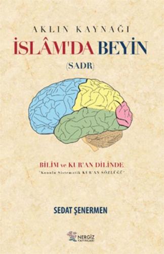 İslam'da Beyin - Aklın Kaynağı Sadr | Kitap Ambarı