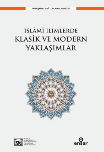 İslami İlimlerde Klasik ve Modern Yaklaşımlar