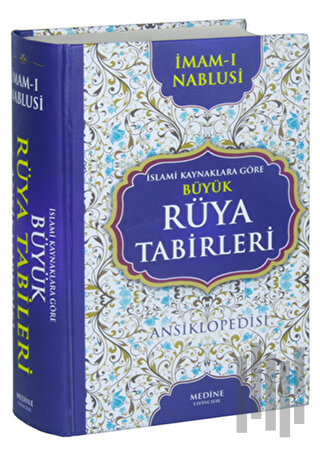 İslami Kaynaklara Göre Büyük Rüya Tabirleri Ansiklopedisi (Ciltli) | K