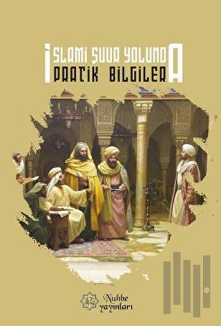 İslami Şuur Yolunda Pratik Bilgiler | Kitap Ambarı