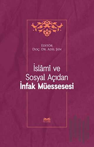 İslami ve Sosyal Açıdan İnfak Müessesesi