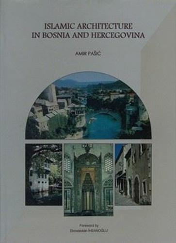Islamic Architecture in Bosnia and Hercegovina