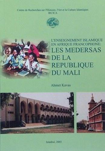 Islamic Education In Francophone Africa: The Medersas Of The Republic Of Mali