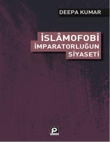 İslamofobi  İmparatorluğun Siyaseti
