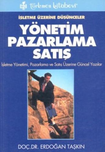İşletme Üzerine Düşünceler - Yönetim Pazarlama Satış