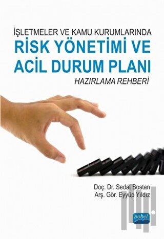 İşletmeler ve Kamu Kurumlarında Risk Yönetimi ve Acil Durum Planı Hazırlama Rehberi