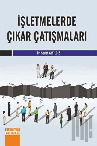 İşletmelerde Çıkar Çatışmaları