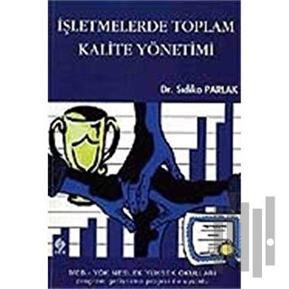İşletmelerde Toplam Kalite Yönetimi