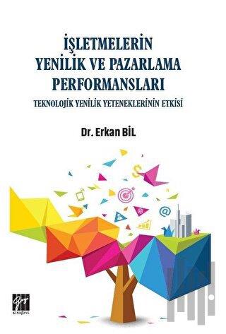 İşletmelerin Yenilik ve Pazarlama Performansları
