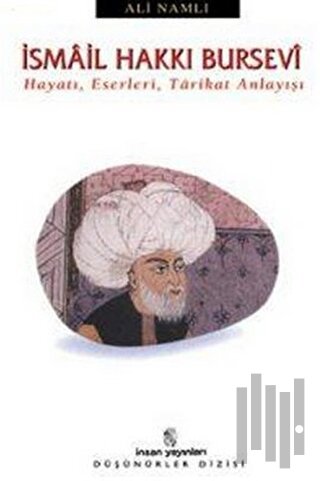İsmail Hakkı Bursevi Hayatı, Eserleri, Tarikat Anlayışı | Kitap Ambarı
