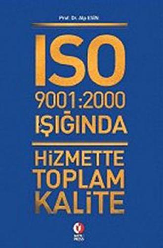 ISO 9001:2000 Işığında Hizmette Toplam Kalite