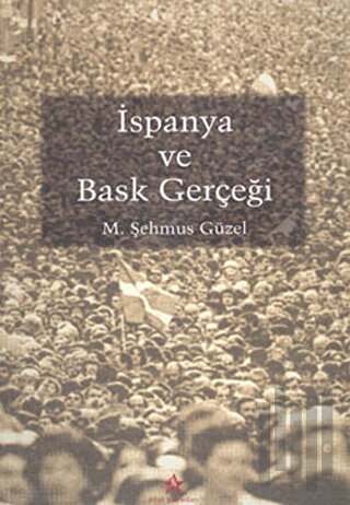 İspanya ve Bask Gerçeği | Kitap Ambarı