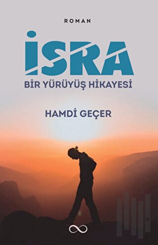 İsra - Bir Yürüyüş Hikayesi