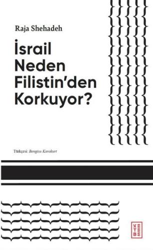İsrail Neden Filistin'den Korkuyor?