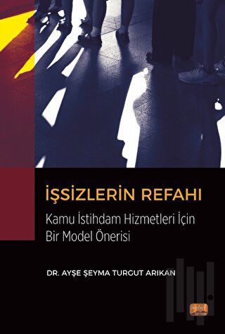İşsizlerin Refahı Kamu İstihdam Hizmetleri Açısından Bir Model Önerisi