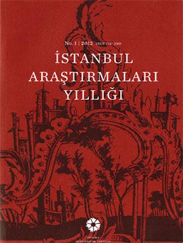 İstanbul Araştırmaları Yıllığı No.1 - 2012 | Kitap Ambarı