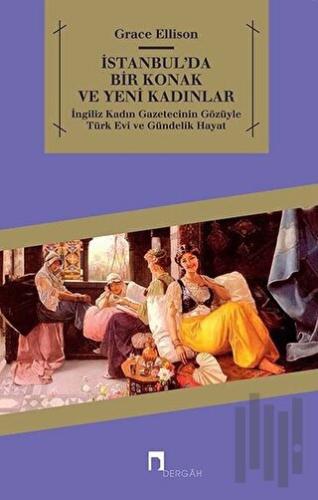İstanbul’da Bir Konak ve Yeni Kadınlar | Kitap Ambarı