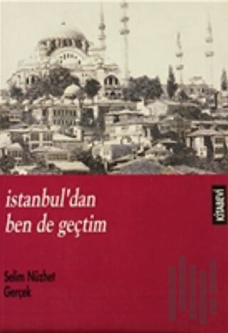 İstanbul’dan Ben de Geçtim | Kitap Ambarı