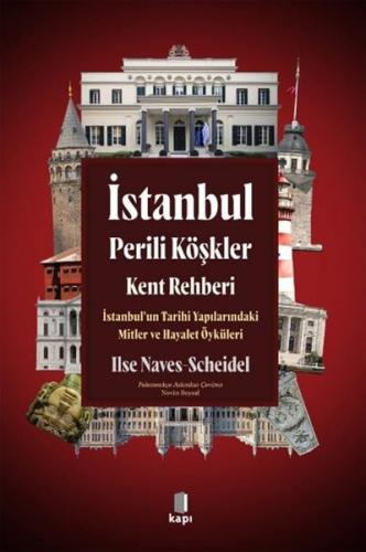 İstanbul Perili Köşkler Kent Rehberi: İstanbul'un Tarihi Yapılarındaki Mitler ve Hayalet Öyküleri