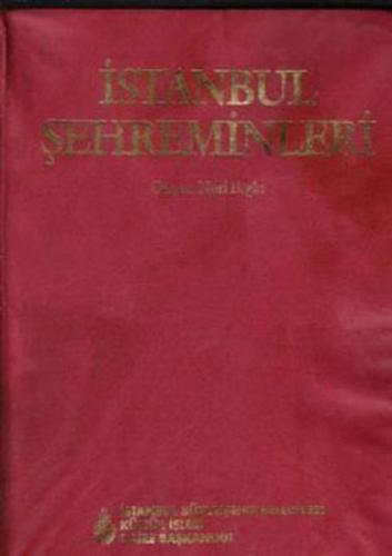 İstanbul Şehreminleri (Büyük Şehir Belediye Başkanları 1855-1928 ) (Ciltli)