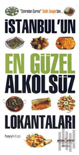 İstanbul’un En Güzel Alkolsüz Lokantaları