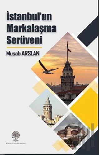 İstanbul’un Markalaşma Serüveni