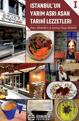 İstanbul’un Yarım Asrı Aşan Tarihi Lezzetleri I