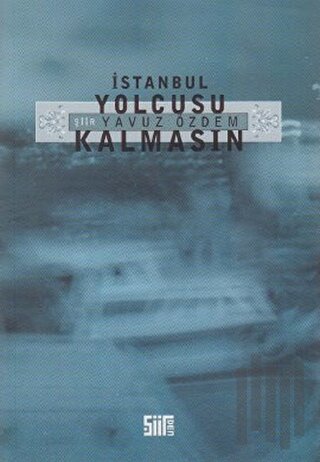 İstanbul Yolcusu Kalmasın