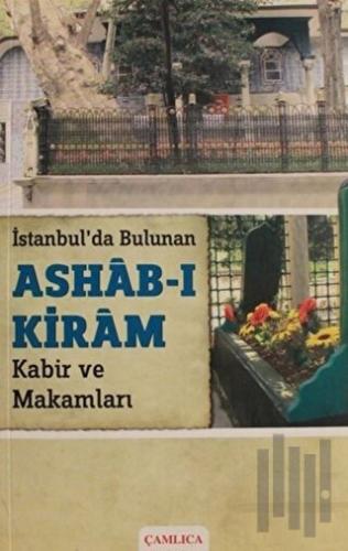 İstanbul'da Bulunan Ashab-ı Kiram Kabir ve Makamları | Kitap Ambarı