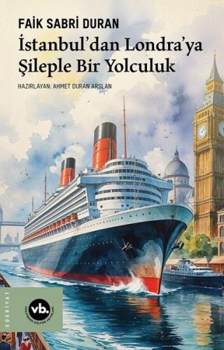 İstanbul'dan Londra'ya Şileple Bir Yolculuk