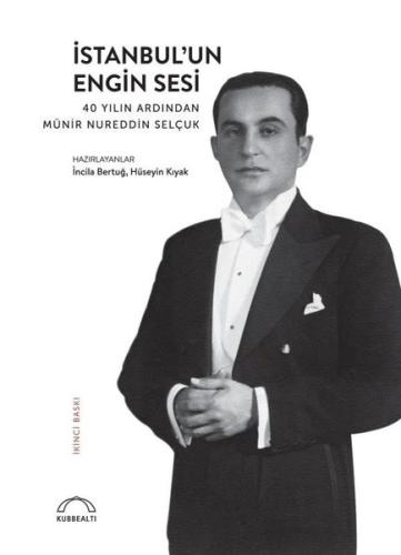 İstanbul'un Engin Sesi: 40 Yılın Ardından Münir Nureddin Selçuk | Kita