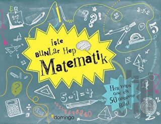 İşte Bunlar Hep Matematik (Ciltli)