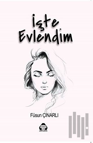 İşte Evlendim | Kitap Ambarı